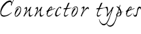 Connector types